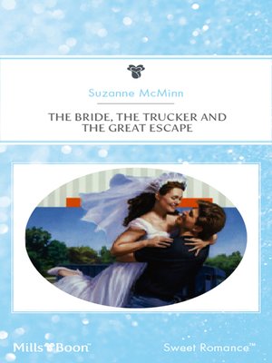 cover image of The Bride, the Trucker and the Great Escape